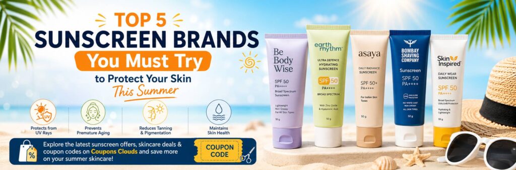 Top 5 Sunscreen Brands You Must Try to Protect Your Skin This Summer