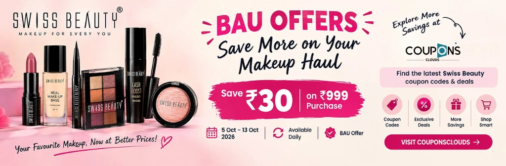 Swiss Beauty BAU Offers banner featuring makeup products and a ₹30 discount on purchases of ₹999 or more, with exclusive coupon codes and deals on CouponsClouds, valid from 5 to 13 October 2026.